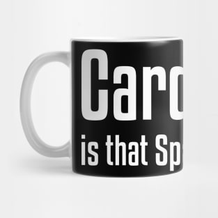 Cardio, is that Spanish? Funny Workout Mug